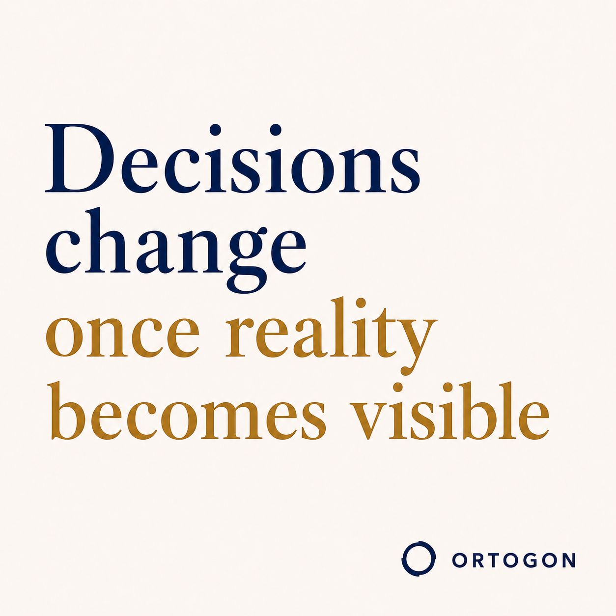 Graphic reading 'Decisions Change Once Reality Becomes Visible'.
