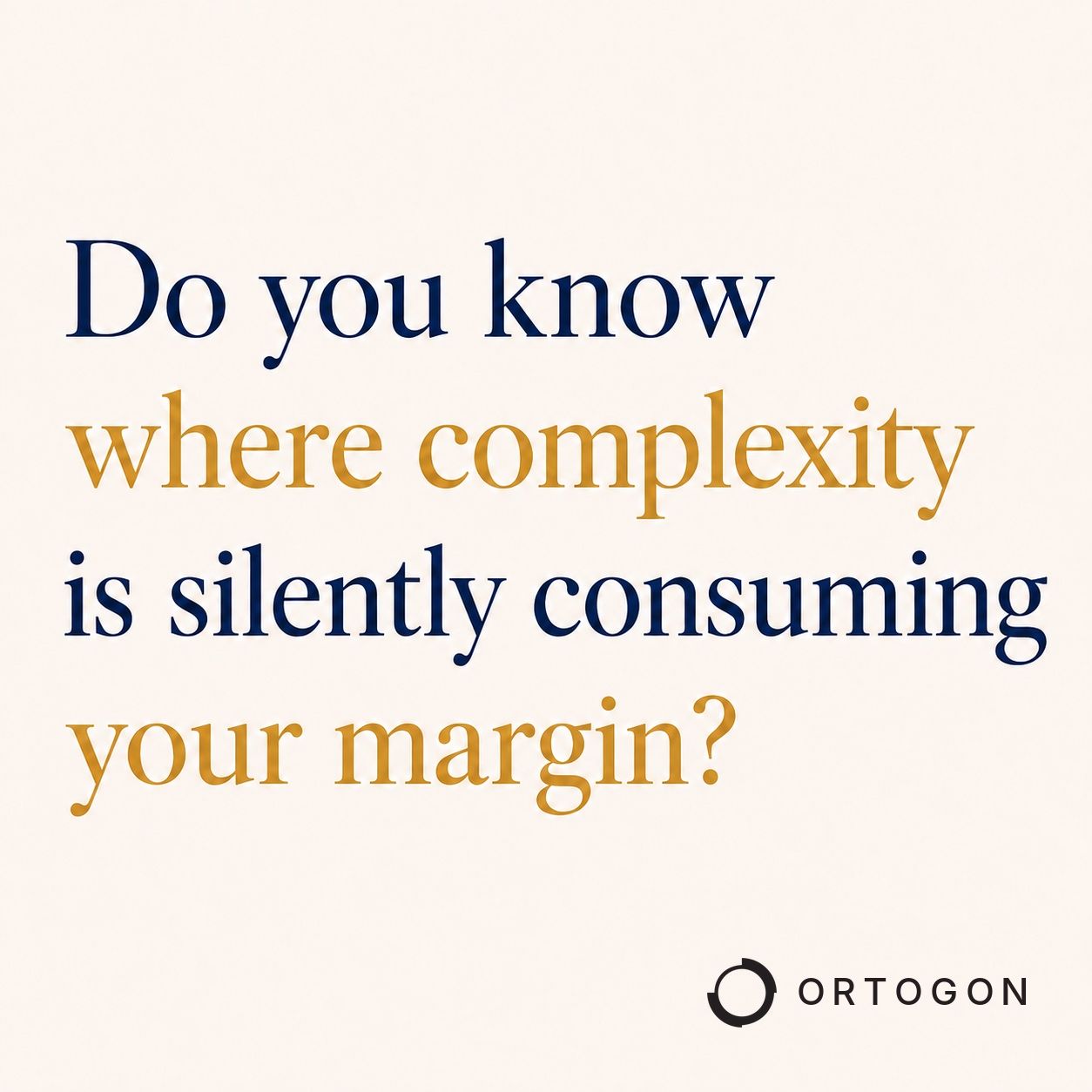 Graphic asking where complexity silently consumes margin.